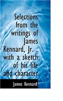 Selections from the Writings of James Kennard, JR.