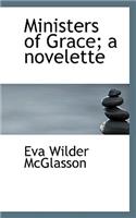 Ministers of Grace; A Novelette