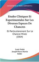 Etudes Cliniques Et Experimentales Sur Les Diverses Especes De Chancres