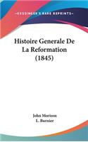 Histoire Generale De La Reformation (1845)