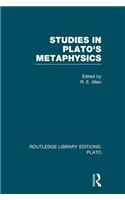 Studies in Plato's Metaphysics (RLE: Plato)