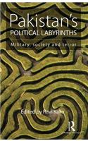 Pakistan’s Political Labyrinths: Military, society and terror