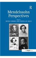 Mendelssohn Perspectives. Edited by Nicole Grimes and Angela Mace