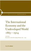 The International Economy and the Undeveloped World 1865-1914