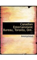 Canadian Entertainment Bureau, Toronto, Ont. --