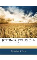 Jottings, Volumes 1-5