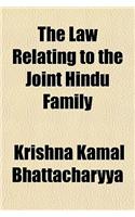 The Law Relating to the Joint Hindu Family