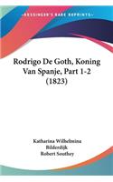 Rodrigo De Goth, Koning Van Spanje, Part 1-2 (1823)