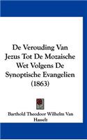 de Verouding Van Jezus Tot de Mozaische Wet Volgens de Synoptische Evangelien (1863)