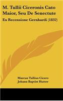 M. Tullii Ciceronis Cato Maior, Seu de Senectute