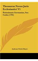 Thesaurus Novus Juris Ecclesiastici V1