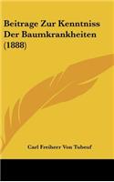 Beitrage Zur Kenntniss Der Baumkrankheiten (1888)