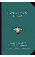 Camp Songs 'n' Things