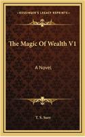 The Magic of Wealth V1