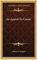 An Appeal to Caesar
