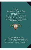 Bright Face of Danger the Bright Face of Danger
