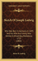 Sketch Of Joseph Ludwig