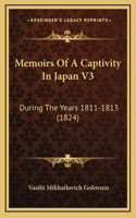 Memoirs Of A Captivity In Japan V3