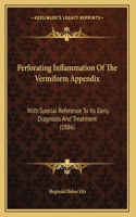Perforating Inflammation Of The Vermiform Appendix