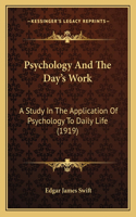 Psychology And The Day's Work
