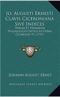 Jo. Augusti Ernesti Clavis Ciceroniana Sive Indices