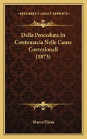 Della Procedura In Contumacia Nelle Cause Correzionali (1873)