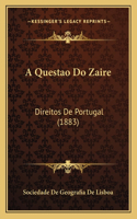 A Questao Do Zaire: Direitos De Portugal (1883)