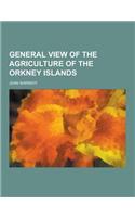 General View of the Agriculture of the Orkney Islands