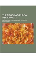 The Dissociation of a Personality; A Biographical Study in Abnormal Psychology