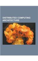 Distributed Computing Architecture