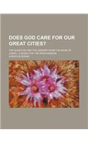 Does God Care for Our Great Cities?; The Question and the Answer from the Book of Jonah a Word for the Paris Mission