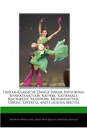 Indian Classical Dance Forms Including Bharatanatyam, Kathak, Kathakali, Kuchipudi, Manipuri, Mohiniyattam, Odissi, Sattriya, and Gaudiya Nritya
