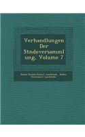 Verhandlungen Der St Ndeversammlung, Volume 7