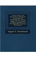 OB Die Canzley Des Kaiserlichen Und Reichs-Cammergerichts Berechtigt Sey, Die Seit Einiger Zeit Verlangten Collations-Geb Hren Von Den Klagenden Partheyen Zu Fordern?
