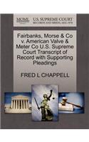Fairbanks, Morse & Co V. American Valve & Meter Co U.S. Supreme Court Transcript of Record with Supporting Pleadings
