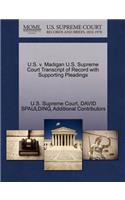 U.S. V. Madigan U.S. Supreme Court Transcript of Record with Supporting Pleadings