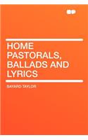 Home Pastorals, Ballads and Lyrics