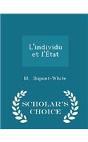 L'Individu Et l'État - Scholar's Choice Edition