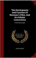 The Development And Function Of Reissner's Fibre, And Its Cellular Connections: A Preliminary Paper