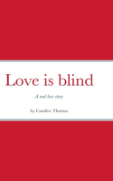 Love is blind