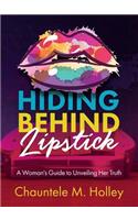 Hiding Behind Lipstick