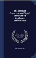 The Effect of Corrective and Signal Feedback on Academic Performance