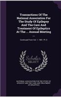 Transactions Of The National Association For The Study Of Epilepsy And The Care And Treatment Of Epileptics At The ... Annual Meeting ...