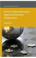 China's Policymaking for Regional Economic Cooperation