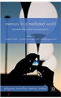 Memory in a Mediated World