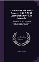 Memoirs Of Sir Philip Francis, K. C. B. With Correspondence And Journals: (English)