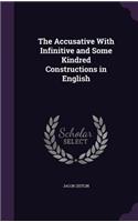 Accusative With Infinitive and Some Kindred Constructions in English
