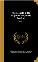 Records of the Virginia Company of London;; Volume 2