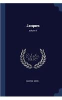 Jacques; Volume 1