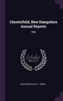 Chesterfield, New Hampshire Annual Reports: 1960